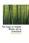 Two Essays on Scripture Miracles and on Ecclesiastical - Book
