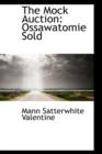 The Mock Auction : Ossawatomie Sold - Book