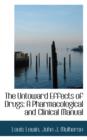 The Untoward Effects of Drugs : A Pharmacological and Clinical Manual - Book