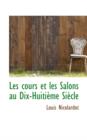 Les Cours Et Les Salons Au Dix-Huiti Me Si Cle - Book