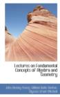 Lectures on Fundamental Concepts of Algebra and Geometry - Book