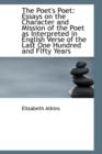 The Poet's Poet : Essays on the Character and Mission of the Poet as Interpreted in English Verse of - Book