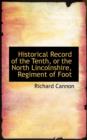 Historical Record of the Tenth, or the North Lincolnshire, Regiment of Foot - Book