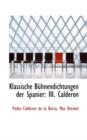 Klassische B hnendichtungen Der Spanier : III. Calderon - Book