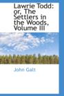 Lawrie Todd : Or, the Settlers in the Woods, Volume III - Book