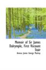 Memoir of Sir James Dalrymple, First Viscount Stair - Book