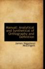 Manual : Analytical and Synthetical of Orthography and Definition - Book