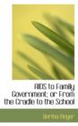 AIDS to Family Government; Or from the Cradle to the School - Book