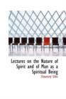 Lectures on the Nature of Spirit and of Man as a Spiritual Being - Book