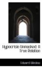 Hypocrisie Unmasked : A True Relation - Book