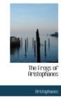 The Frogs of Aristophanes - Book