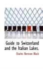 Guide to Switzerland and the Italian Lakes. - Book