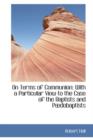 On Terms of Communion : With a Particular View to the Case of the Baptists and P Dobaptists - Book