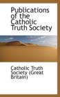Publications of the Catholic Truth Society - Book