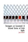 Strangers at Lisconnel : A Second Series of Irish Idylls - Book