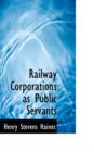 Railway Corporations as Public Servants - Book