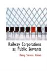 Railway Corporations as Public Servants - Book