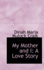 My Mother and I : A Love Story - Book