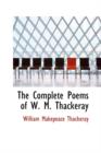 The Complete Poems of W. M. Thackeray - Book