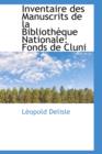 Inventaire Des Manuscrits de La Bibliotheque Nationale : Fonds de Cluni - Book