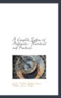 A Complete System of Arithmetic : Theoretical and Practical - Book