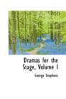 Dramas for the Stage, Volume I - Book