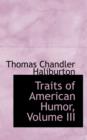 Traits of American Humor, Volume III - Book