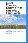 Loch Creran : Notes from the West Highlands - Book