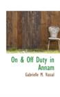 On & Off Duty in Annam - Book