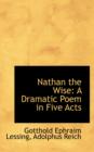 Nathan the Wise : A Dramatic Poem in Five Acts - Book