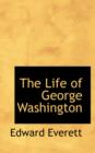 The Life of George Washington - Book
