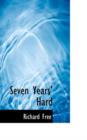 Seven Years Hard - Book