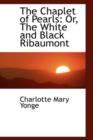 The Chaplet of Pearls : Or, the White and Black Ribaumont - Book