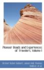 Pioneer Roads and Experiences of Travelers, Volume I - Book