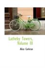 Latheby Towers, Volume III - Book