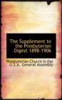 The Supplement to the Presbyterian Digest 1898-1906 - Book