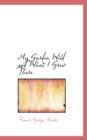 My Garden Wild and What I Grew There - Book