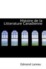 Histoire de La Litterature Canadienne - Book