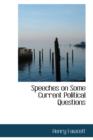 Speeches on Some Current Political Questions - Book