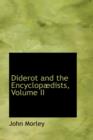 Diderot and the Encyclop Dists, Volume II - Book