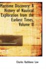 Maritime Discovery : A History of Nautical Exploration from the Earliest Times, Volume II - Book