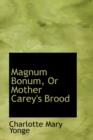 Magnum Bonum, or Mother Carey's Brood - Book