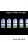 Histoire Des Vierges - Book