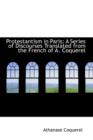 Protestantism in Paris : A Series of Discourses Translated from the French of A. Coquerel - Book