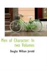 Men of Character : In Two Volumes - Book