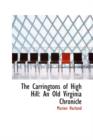 The Carringtons of High Hill : An Old Virginia Chronicle - Book