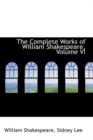 The Complete Works of William Shakespeare, Volume VI - Book