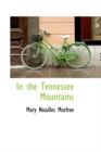 In the Tennessee Mountains - Book
