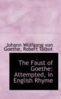 The Faust of Goethe : Attempted, in English Rhyme - Book