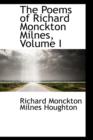 The Poems of Richard Monckton Milnes, Volume I - Book